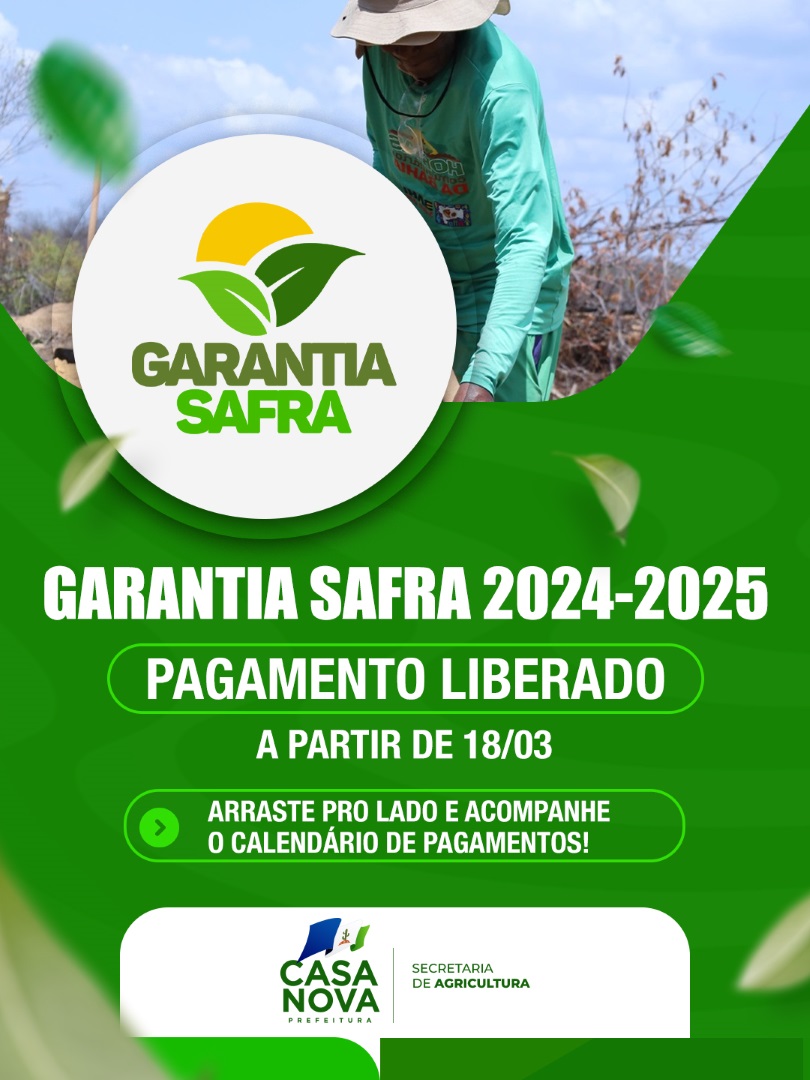 Prefeitura de Casa Nova informa início do pagamento do Garantia-Safra 2024/2025